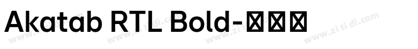 Akatab RTL Bold字体转换